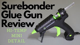 Surebonder Hi-Temp Mini Detail Glue Gun Review