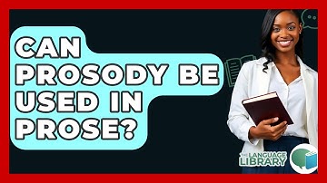 Can Prosody Be Used In Prose? - The Language Library