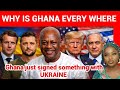 WHAT IS GOING ON WITH GHANA The Government Is Involving With Everyone FRANCE UKRAINE AMERICA