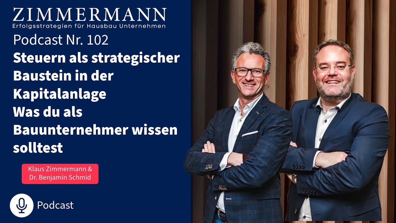 Steuern als Schlüssel für Kapitalanleger - Im Gespräch mit Dr. Benjamin Schmid Podcast Nr. 102