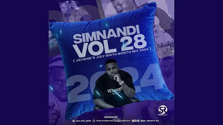 DJ Jaivane - Simnandi (Vol 28 July Birthday Mix 2024)