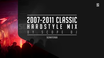 2007 - 2011 Classic Hardstyle Mix Part 1 (2 HOURS) - by Scope DJ