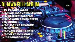 DJ FULL ALBUM JAWA SLOW TERBARU | DJ PERAHU LAYAR VERSI DJ ACAN