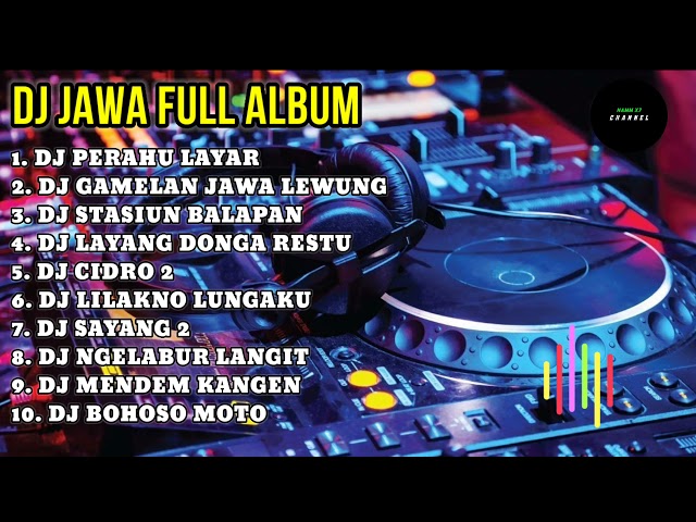 DJ FULL ALBUM JAWA SLOW TERBARU | DJ PERAHU LAYAR VERSI DJ ACAN class=