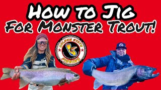 How to jig for Monster Trout !