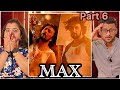 MAX | PRE CLIMAX SCENE | Sudeep Kichcha | Part 6 | Dipoosreaction | REACTION Video