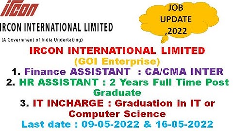 IRCON International Limited | Finance  & HR Assistant And IT Incharge vacancy, 2022
