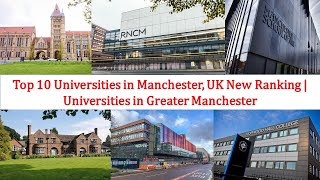 Top 10 UNIVERSITIES IN MANCHESTER New Ranking | UNIVERSITIES IN GREATER MANCHESTER