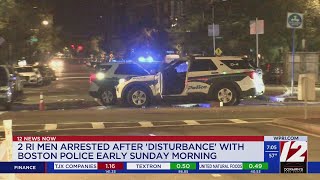 2 RI men arrested during disturbance in Boston