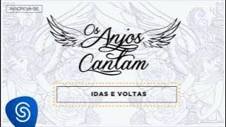 Jorge & Mateus - Idas e Voltas (Os Anjos Cantam) [Áudio Oficial]