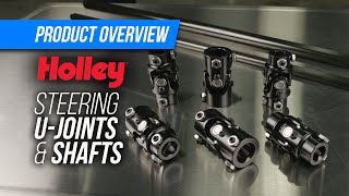 Holley Steering U-Joints and Double "D" Steering Shafts for Your Custom Vehicle