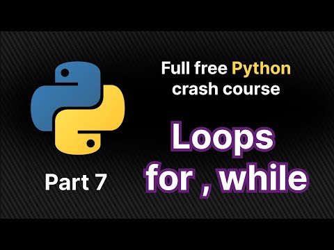 Loops in python - For, While | Part 7 of full python crash course