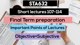 Sta632 short lecture 107-114 | Final Term short lectures | Best Explanation with @brightlikemoon