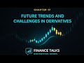 Future Trends and Challenges in Derivatives: AI, Blockchain, DeFi EP 17