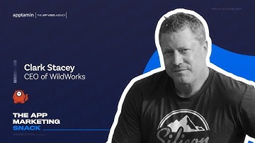 The App Marketing Snack with Clark Stacey, CEO of WildWorks ⎮ Episode 1