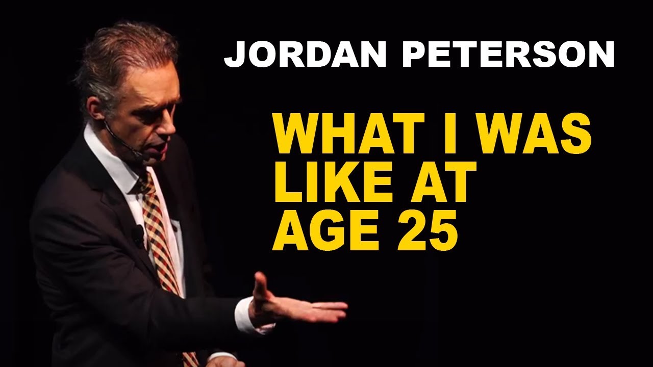 How Jordan Peterson Sorted Himself Out At Age 25 YouTube How jordan peterson sorted himself out at age 25 youtube