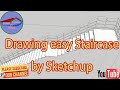 Drawing easy Staircase by Sketchup