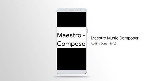 Maestro Music Composer: Adding Dynamic(s)