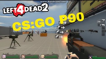 L4D2 Workshop Showcase: CS:GO P90
