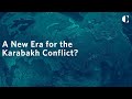 A New Era for the Karabakh Conflict?