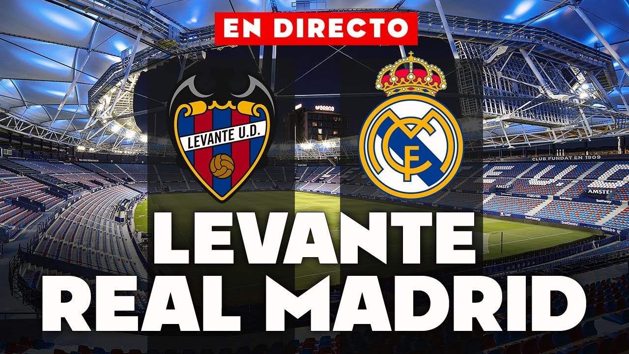 🔴REACCIONANDO al LEVANTE vs REAL MADRID EN VIVO - YouTube