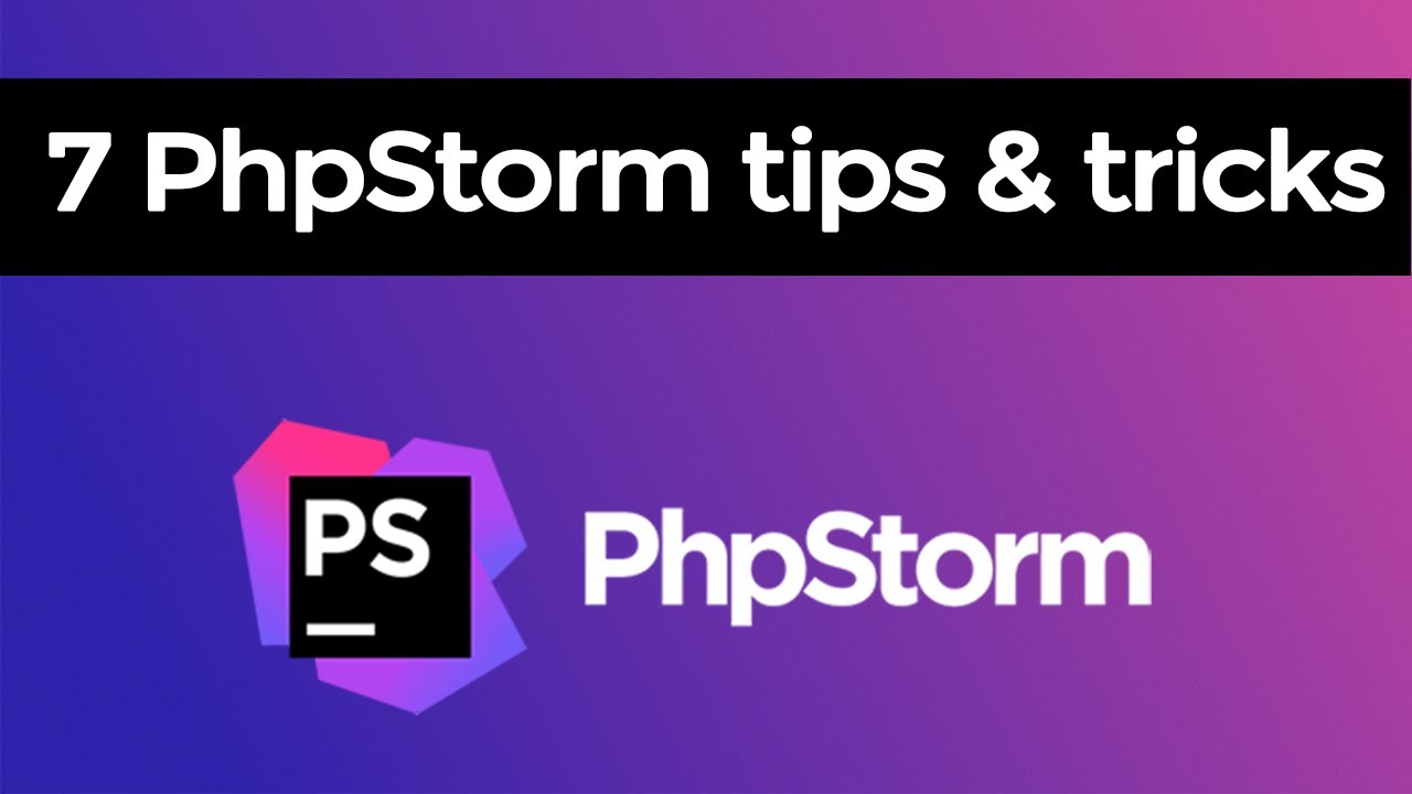 7 Essential Phpstorm Tips  Tricks To Boost Your Productivity