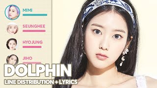 OH MY GIRL - Dolphin (Line Distribution + Color Coded Lyrics) PATREON REQUESTED