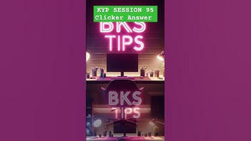 KYP SESSION 95 Clicker Answer | session 95 Clicker Answer | bks tips #kypclicker
