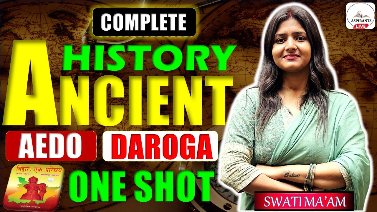 Complete Ancient History for Bihar Daroga🔥 | BPSC AEDO 2026 | Ancient History Class By Swati Ma'am