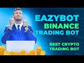 Eazybot Crypto Trading Bot Best Binance Trading Bot | Passive Income