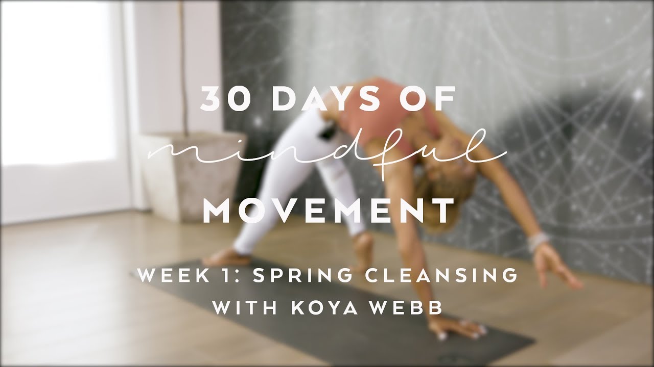 Day 5: Detoxifying Flow with Koya Webb - Spring Reset: 30 Days of ...