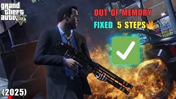 GTA V How to Fix Out of Game Memory Error 2025 in 5 Steps