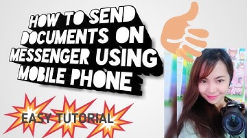 HOW TO SEND A DOCUMENT ON MESSENGER USING MOBILE PHONE | EASY TUTORIAL