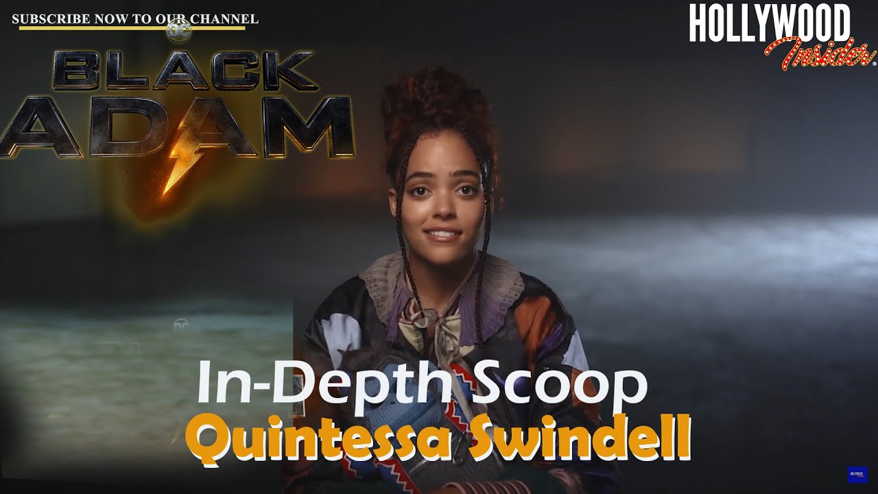 In-Depth Scoop  Quintessa Swindell - ' Black Adam' 