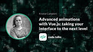 code.talks 2018 Advanced animations with Vue.js: taking your interface to the next level Profile