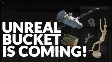 Unreal.Bucket Is Coming! - Asset Library [Beta]!
