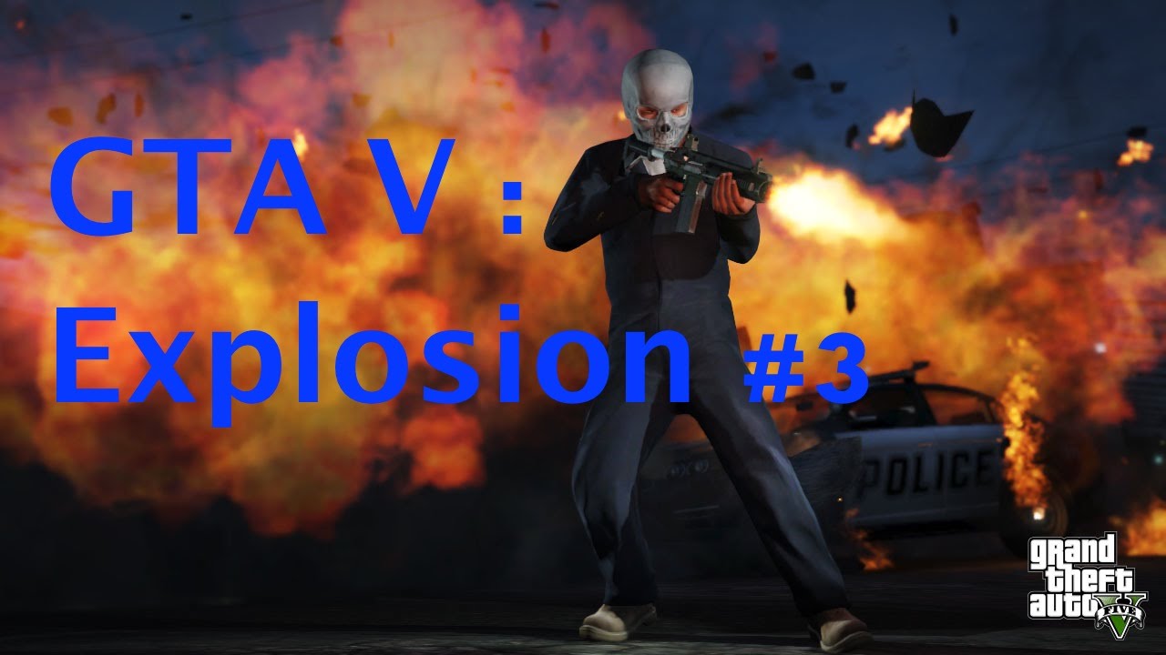 Gta V Explosion 3 Youtube