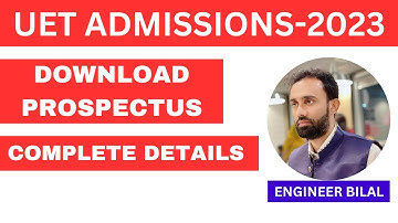 UET Admission 2023 Complete Details ll How to Download UET Undergraduate Prospectus 2023
