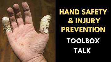 Hand Safety And Injury Prevention Toolbox Talk