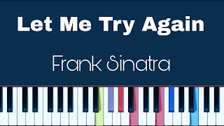 Frank Sinatra - Let Me Try Again  ( Easy  Piano Tutorial  With  Sheet )
