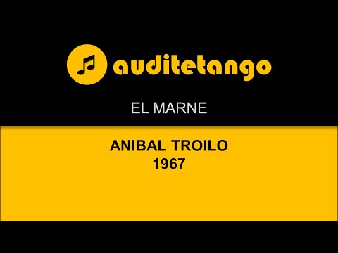 EL MARNE - ANIBAL TROILO - 1967 - TANGO STRUMENTALE