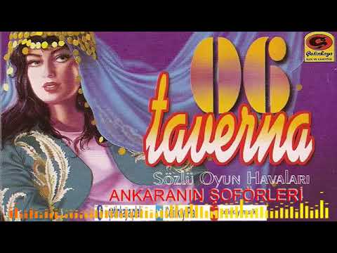 06 TAVERNA ANKARANIN ŞOFÖRLERİ