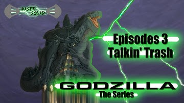 Godzilla The Series Episode 3 Talkin