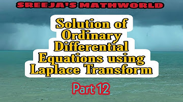 Module 4-Laplace Transform- (Part 12) - solution of ODE using Laplace transform
