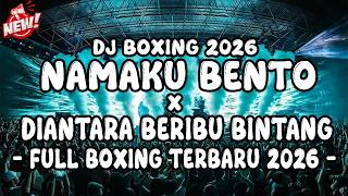 DJ BOXING MEDAN VIRAL TIKTOK 2026 !!! DJ BENTO X DIANTARA BERIBU BINTANG VIRAL TERBARU FULL BASS !!!