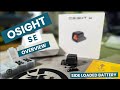 NEW! Osight SE Overview