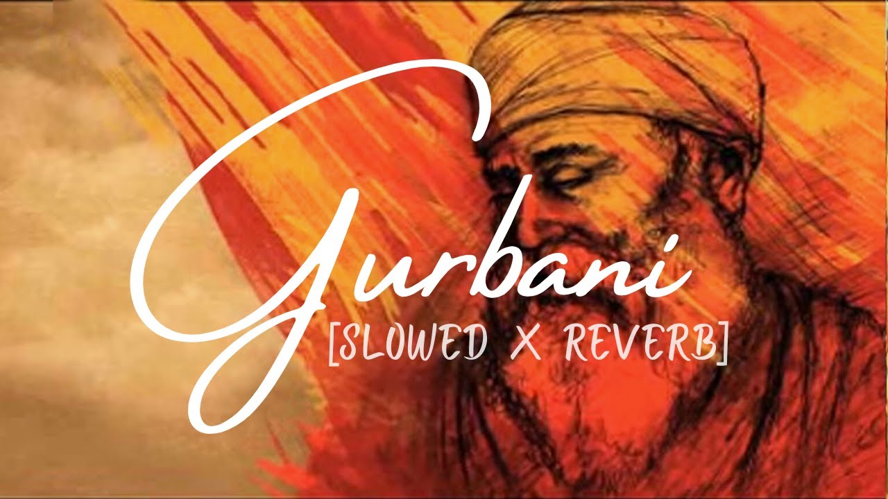 Nanak Nam Jahaz Hai Gurbani  Daler Mehndi  Slowed x Reverb  gurunanakdevji  gurunanakjayanti