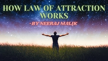 𝐇𝐨𝐰 𝐋𝐀𝐖 𝐎𝐅 𝐀𝐓𝐓𝐑𝐀𝐂𝐓𝐈𝐎𝐍 𝐖𝐎𝐑𝐊𝐒 | 𝐁𝐲 𝐍𝐄𝐄𝐑𝐀𝐉 𝐌𝐀𝐋𝐈𝐊 |