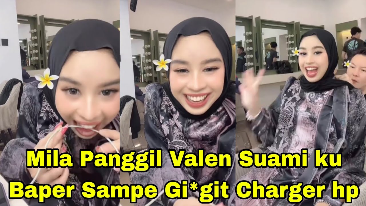 MILA PANGGIL VALEN SUAMI KU, BAPER SAMPE GI*GIT CHARGER HP