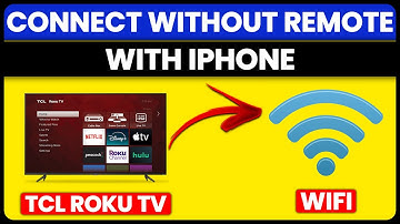 How To Connect TCL Roku TV To Wifi Without Remote With iPhone (A Detailed Tutorial)